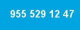 955 529 12 47